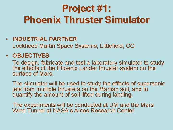 Project #1: Phoenix Thruster Simulator • INDUSTRIAL PARTNER Lockheed Martin Space Systems, Littlefield, CO