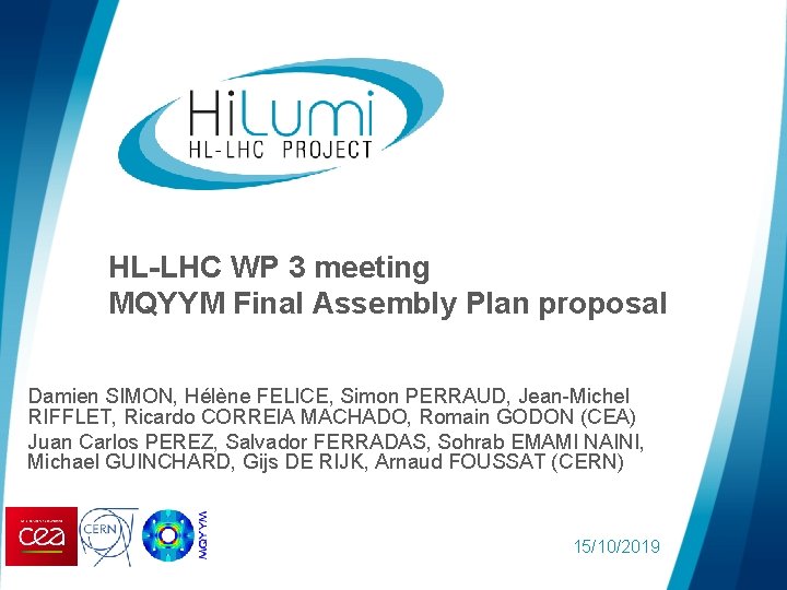 HL-LHC WP 3 meeting MQYYM Final Assembly Plan proposal Damien SIMON, Hélène FELICE, Simon