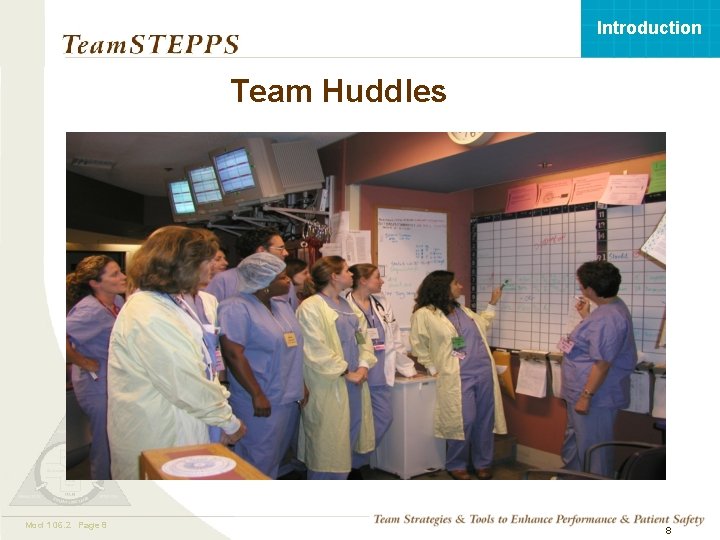 Introduction Team Huddles Mod 1 06. 2 05. 2 Page 8 TEAMSTEPPS 05. 2