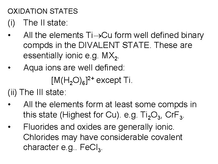 OXIDATION STATES (i) The II state: • All the elements Ti Cu form well