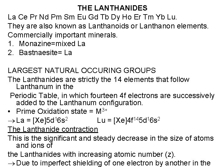 THE LANTHANIDES La Ce Pr Nd Pm Sm Eu Gd Tb Dy Ho Er