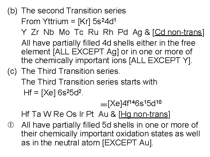 (b) The second Transition series From Yttrium = [Kr] 5 s 24 d 1
