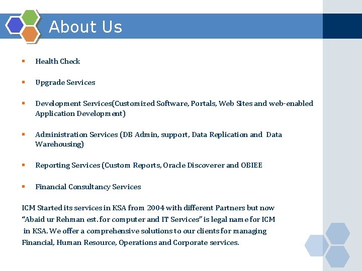 About Us § Health Check § Upgrade Services § Development Services(Customized Software, Portals, Web
