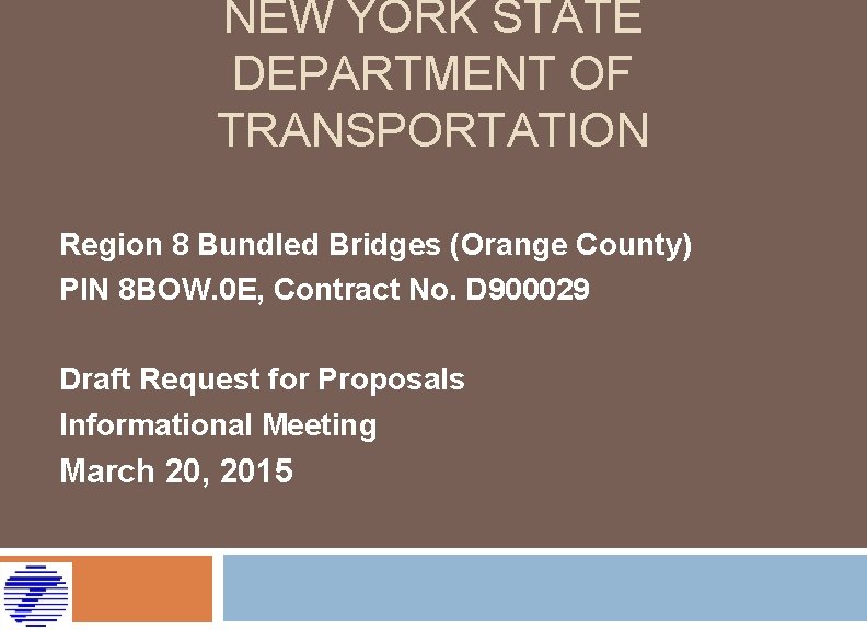 NEW YORK STATE DEPARTMENT OF TRANSPORTATION Region 8 Bundled Bridges (Orange County) PIN 8