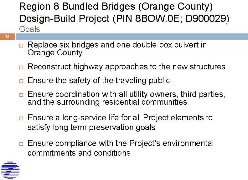 Region 8 Bundled Bridges (Orange County) Design-Build Project (PIN 8 BOW. 0 E; D