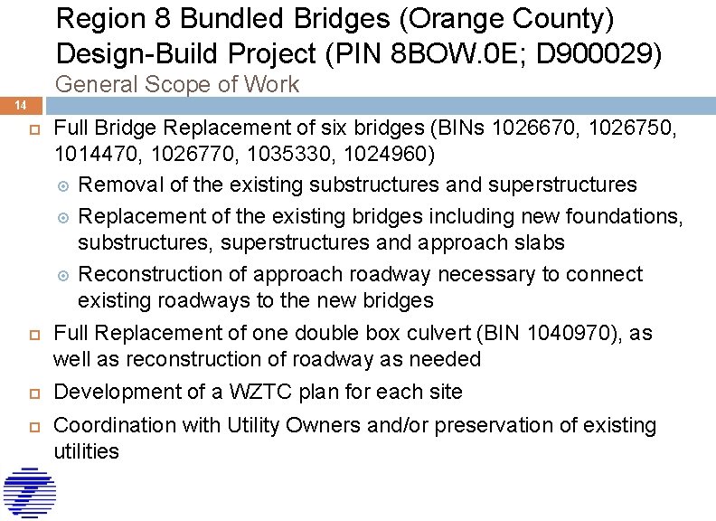 Region 8 Bundled Bridges (Orange County) Design-Build Project (PIN 8 BOW. 0 E; D