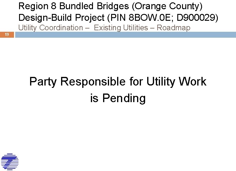 Region 8 Bundled Bridges (Orange County) Design-Build Project (PIN 8 BOW. 0 E; D