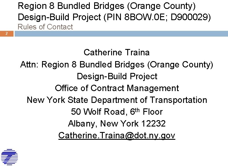 Region 8 Bundled Bridges (Orange County) Design-Build Project (PIN 8 BOW. 0 E; D