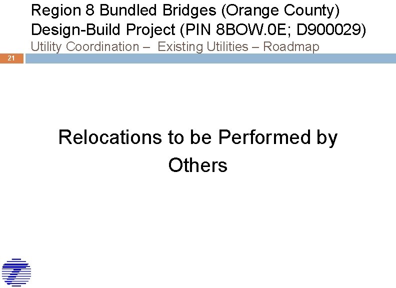 Region 8 Bundled Bridges (Orange County) Design-Build Project (PIN 8 BOW. 0 E; D