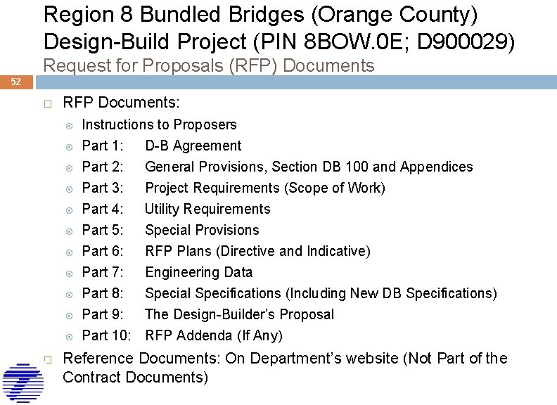 Region 8 Bundled Bridges (Orange County) Design-Build Project (PIN 8 BOW. 0 E; D