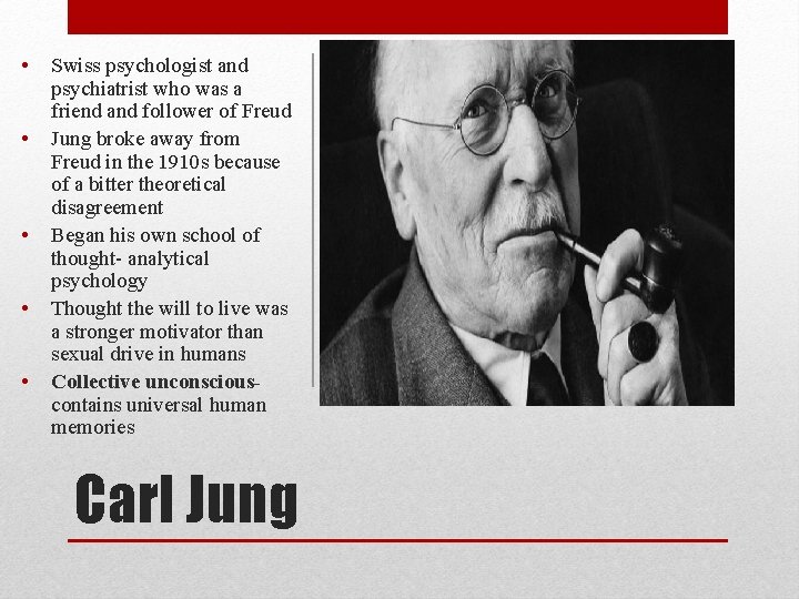  • • • Swiss psychologist and psychiatrist who was a friend and follower