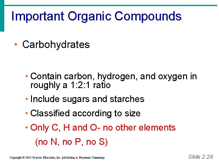 Important Organic Compounds • Carbohydrates • Contain carbon, hydrogen, and oxygen in roughly a Important Organic Compounds • Carbohydrates • Contain carbon, hydrogen, and oxygen in roughly a