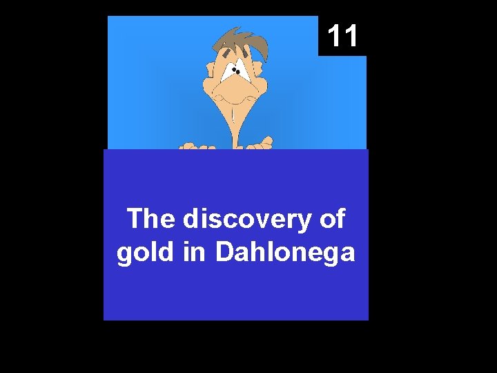 11 The discovery of gold in Dahlonega 