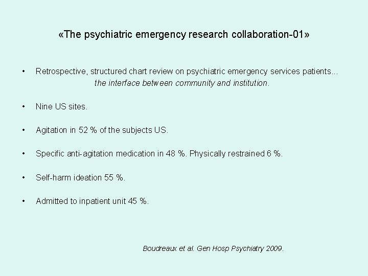  «The psychiatric emergency research collaboration-01» • Retrospective, structured chart review on psychiatric emergency