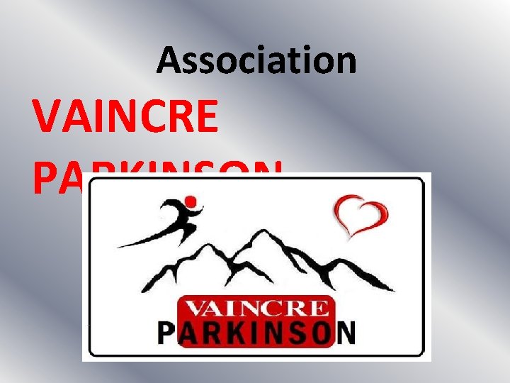Association VAINCRE PARKINSON Association VAINCRE PARKINSON