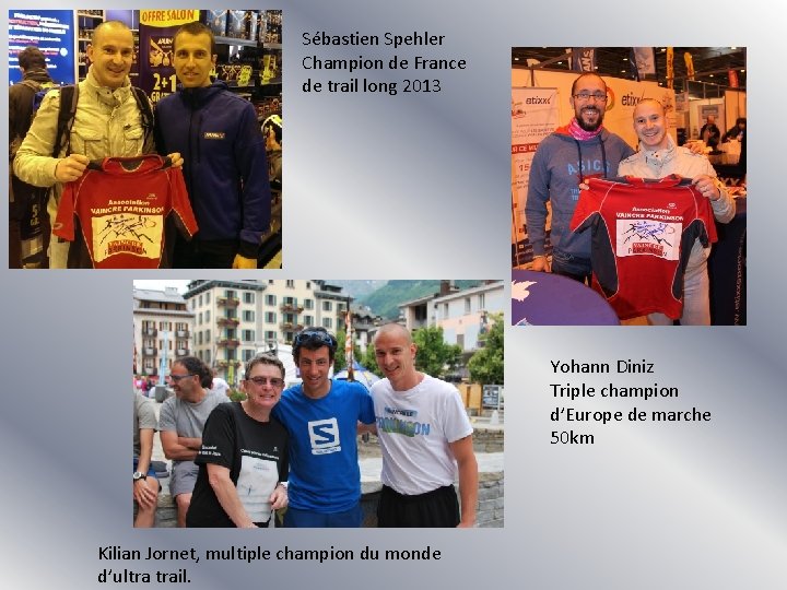 Sébastien Spehler Champion de France de trail long 2013 Yohann Diniz Triple champion d’Europe