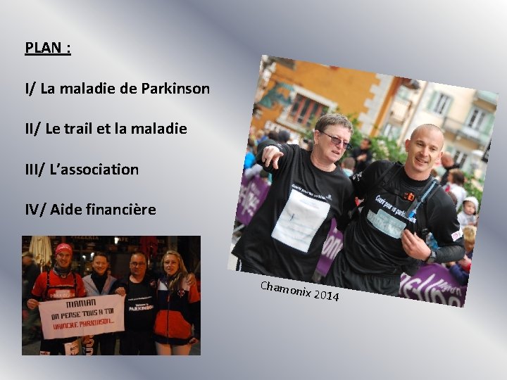 PLAN : I/ La maladie de Parkinson II/ Le trail et la maladie III/ PLAN : I/ La maladie de Parkinson II/ Le trail et la maladie III/