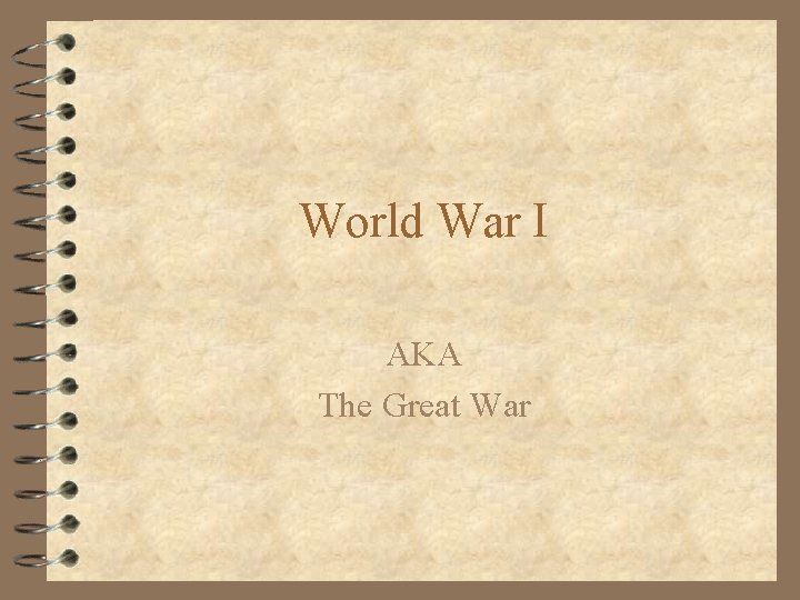 World War I AKA The Great War 