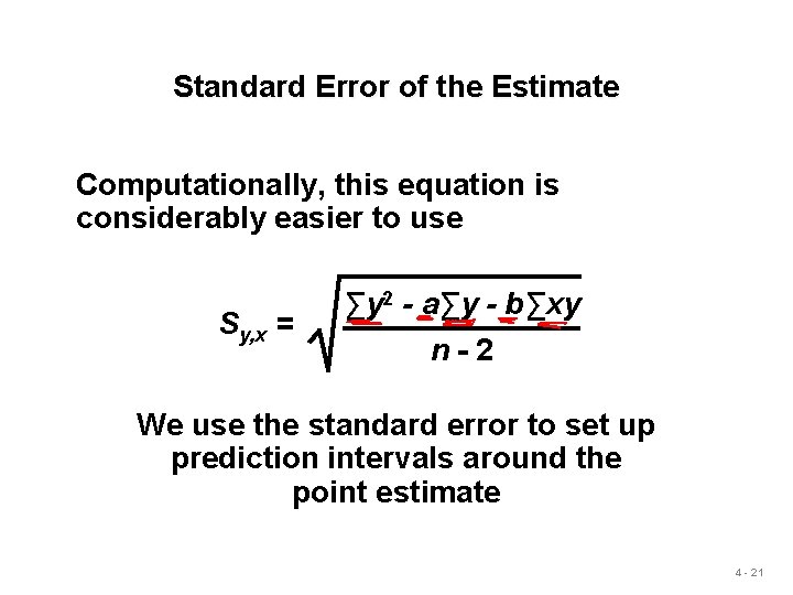 Standard Error of the Estimate Computationally, this equation is considerably easier to use Sy,