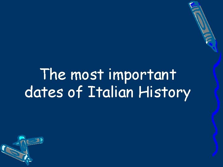 The most important dates of Italian History 