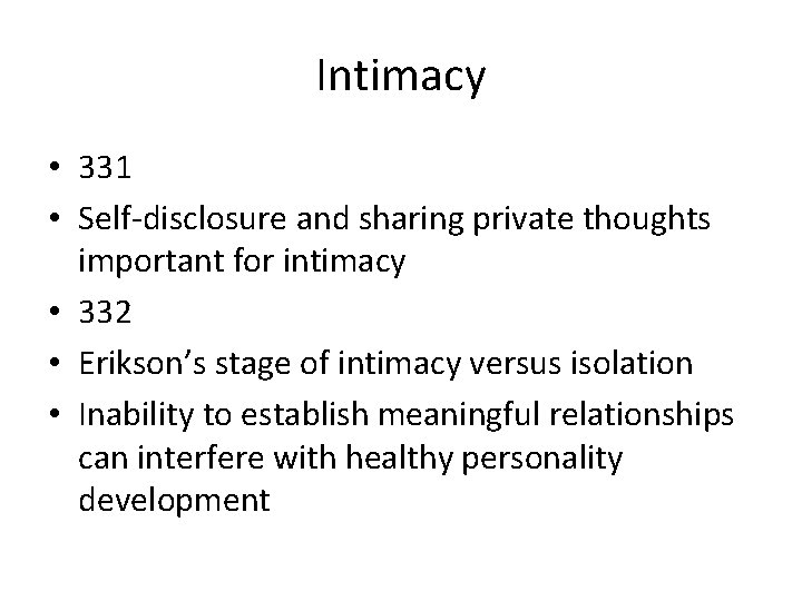 Intimacy • 331 • Self-disclosure and sharing private thoughts important for intimacy • 332