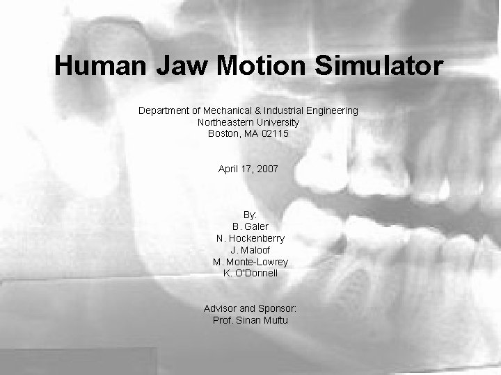 Human Jaw Motion Simulator Department of Mechanical & Industrial Engineering Northeastern University Boston, MA