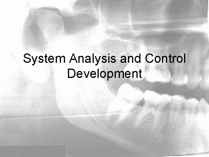 System Analysis and Control Development 