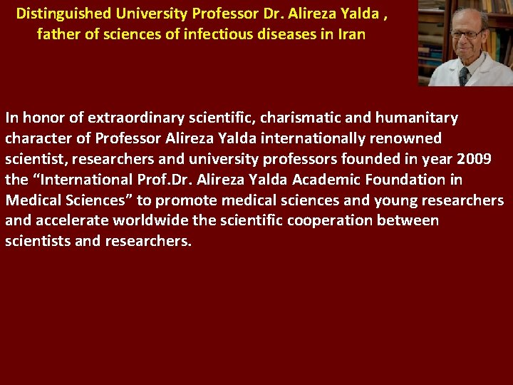 Distinguished University Professor Dr. Alireza Yalda , father of sciences of infectious diseases in