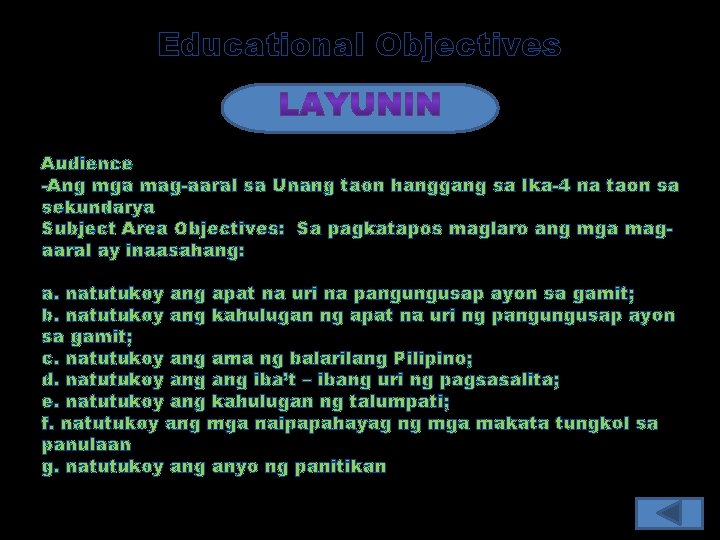 Educational Objectives Audience -Ang mga mag-aaral sa Unang taon hanggang sa Ika-4 na taon