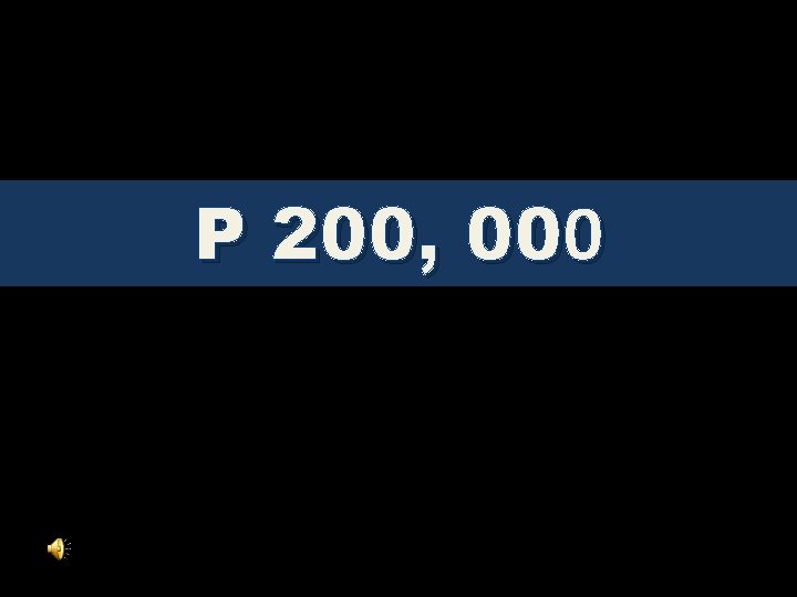 P 200, 000 