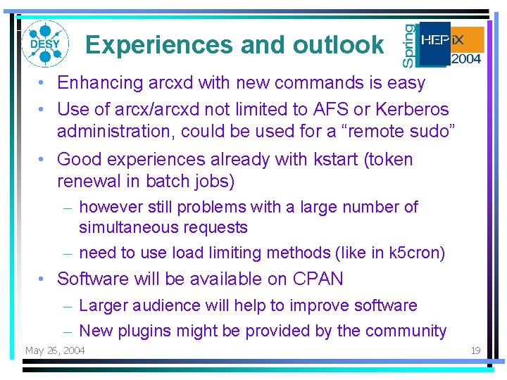 Experiences and outlook • Enhancing arcxd with new commands is easy • Use of Experiences and outlook • Enhancing arcxd with new commands is easy • Use of