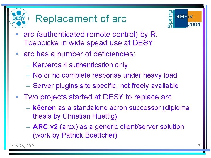 Replacement of arc • arc (authenticated remote control) by R. Toebbicke in wide spead Replacement of arc • arc (authenticated remote control) by R. Toebbicke in wide spead
