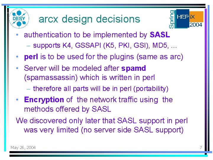 arcx design decisions • authentication to be implemented by SASL – supports K 4, arcx design decisions • authentication to be implemented by SASL – supports K 4,