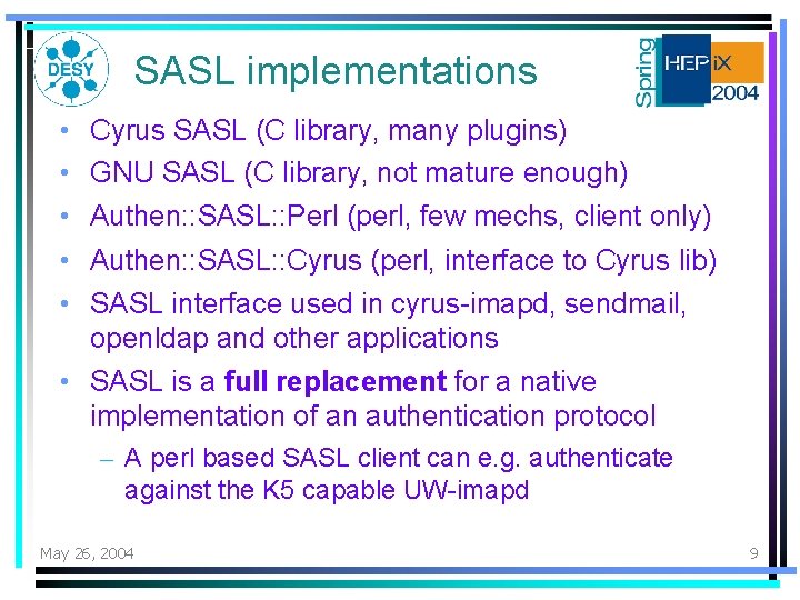 SASL implementations • • • Cyrus SASL (C library, many plugins) GNU SASL (C SASL implementations • • • Cyrus SASL (C library, many plugins) GNU SASL (C
