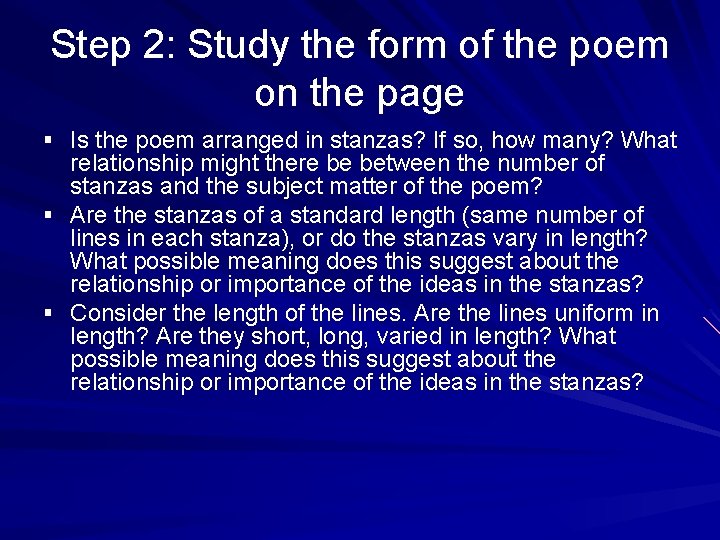 Step 2: Study the form of the poem on the page § Is the