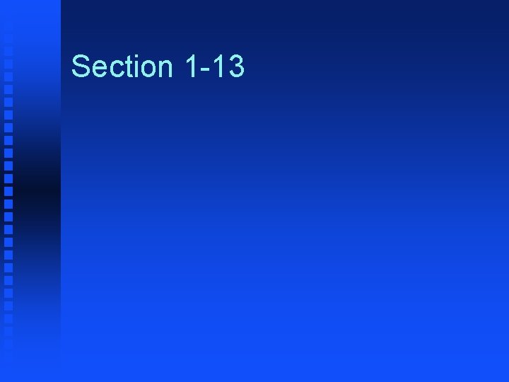 Section 1 -13 