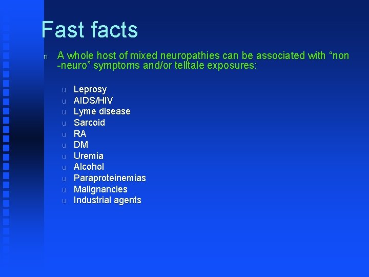 Fast facts n A whole host of mixed neuropathies can be associated with “non