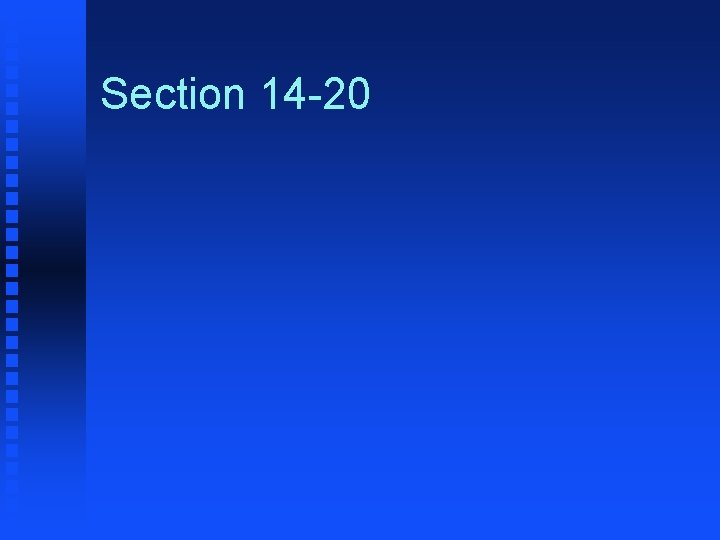 Section 14 -20 