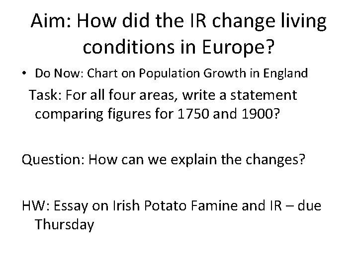 Aim: How did the IR change living conditions in Europe? • Do Now: Chart