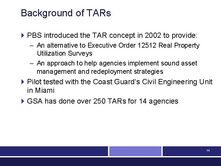 Background of TARs 4 PBS introduced the TAR concept in 2002 to provide: –