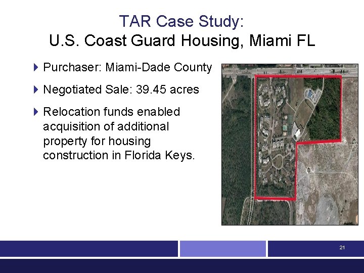 TAR Case Study: U. S. Coast Guard Housing, Miami FL 4 Purchaser: Miami-Dade County