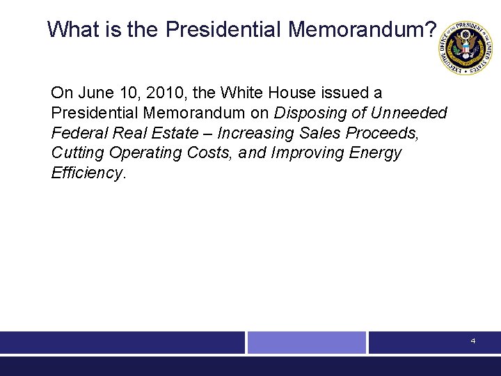 What is the Presidential Memorandum? On June 10, 2010, the White House issued a