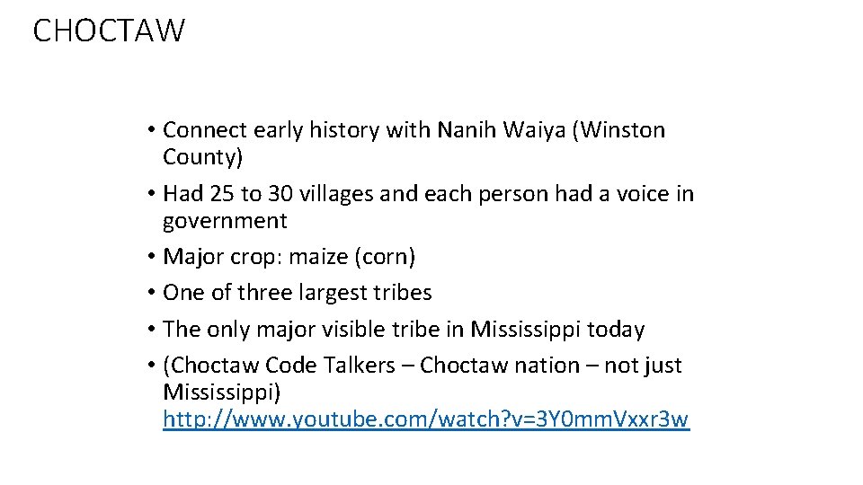 CHOCTAW • Connect early history with Nanih Waiya (Winston County) • Had 25 to