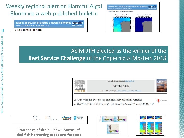 http: //www. asimuth. eu/en-ie/Hab-Bulletin/Pages/default. aspx, https: //www. ipma. pt/en/pescas/bivalves/prev. toxinas/ Weekly regional alert on