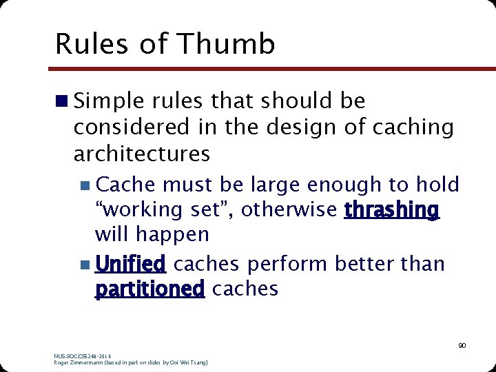 Rules of Thumb n Simple rules that should be considered in the design of