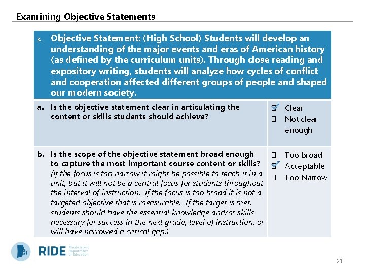 Examining Objective Statements 3. Objective Statement: (High School) Students will develop an understanding of