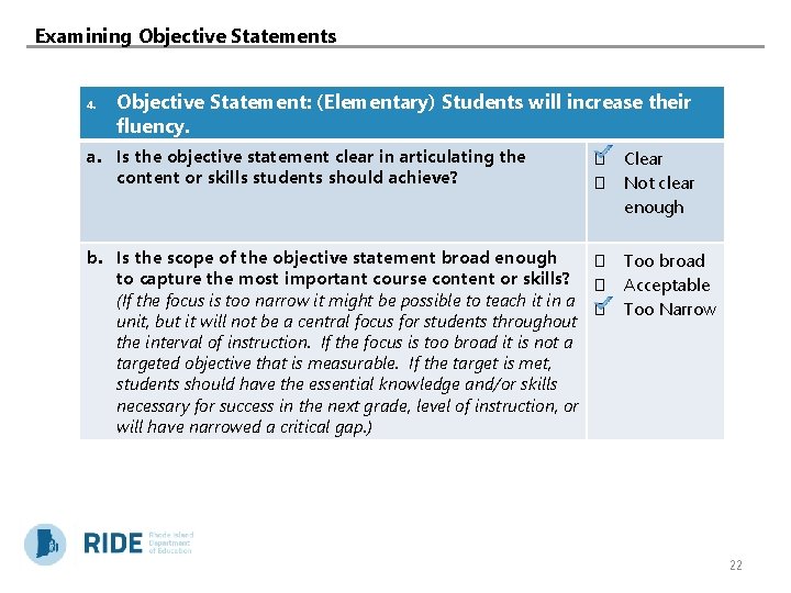 Examining Objective Statements 4. Objective Statement: (Elementary) Students will increase their fluency. a. Is