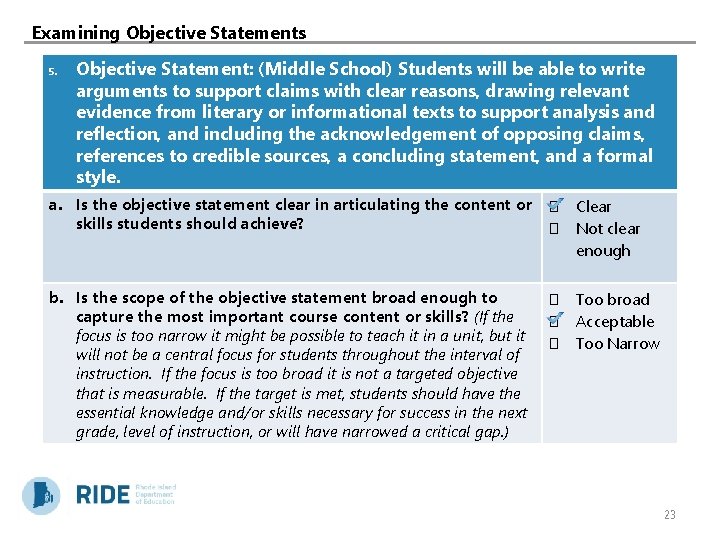 Examining Objective Statements 5. Objective Statement: (Middle School) Students will be able to write