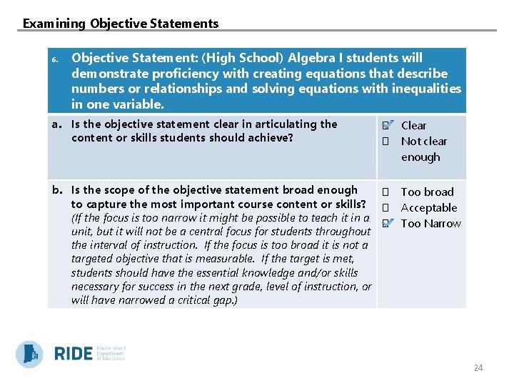 Examining Objective Statements 6. Objective Statement: (High School) Algebra I students will demonstrate proficiency