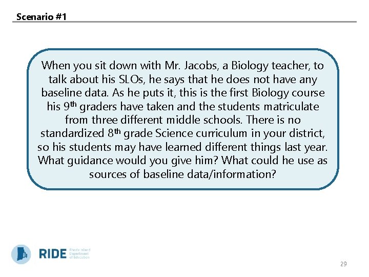 Scenario #1 When you sit down with Mr. Jacobs, a Biology teacher, to talk